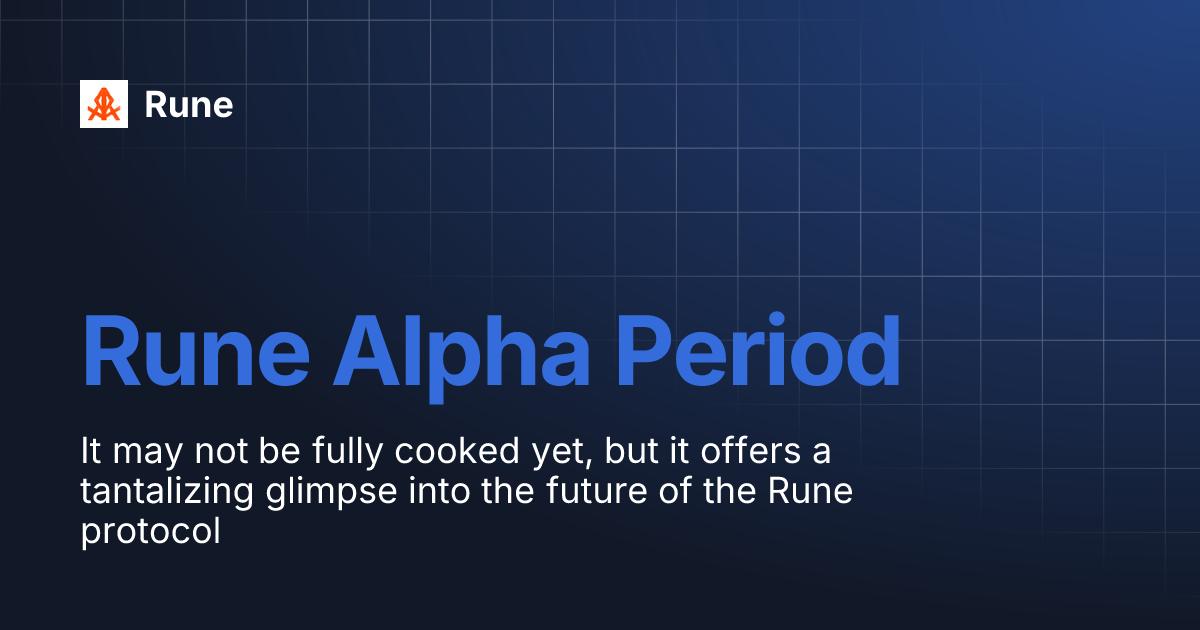 Rune Alpha Period | Rune